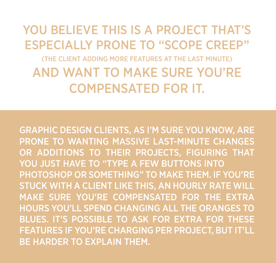 You believe this is a project that’s especially prone to scope creep