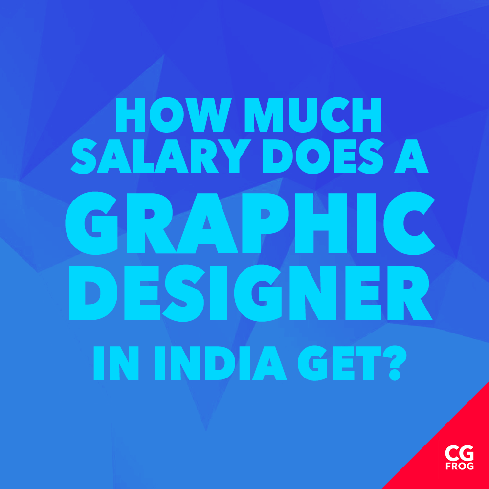 How Much Salary Does a Graphic Designer in India Get?