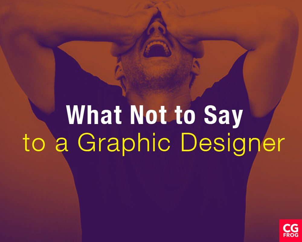 What-not-to-a-Graphic-Designer