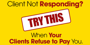 Try This When Your Clients Refuse to Pay You