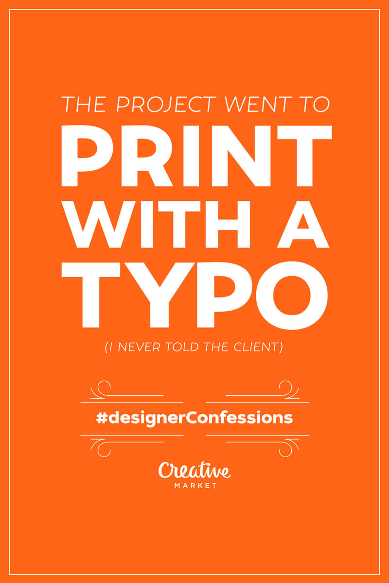 Designer Confessions Humor - Print with a Typo