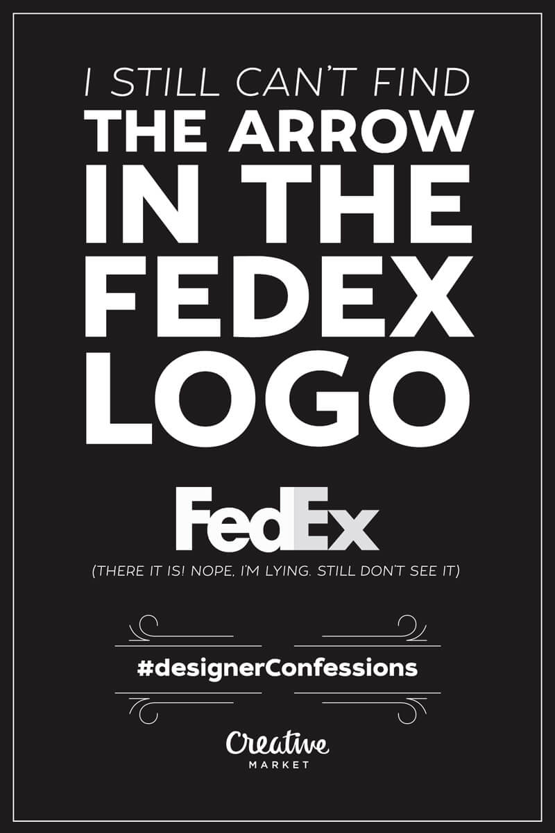 Designer Confessions Humor -Fedex Logo Arrow