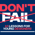 10 Lessons for Young Designers