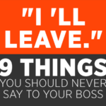 Things You Should Never Say To Your Boss