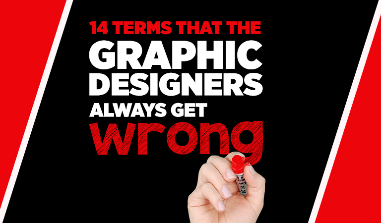 Terms That The Graphic Designers Always Get Wrong Featured