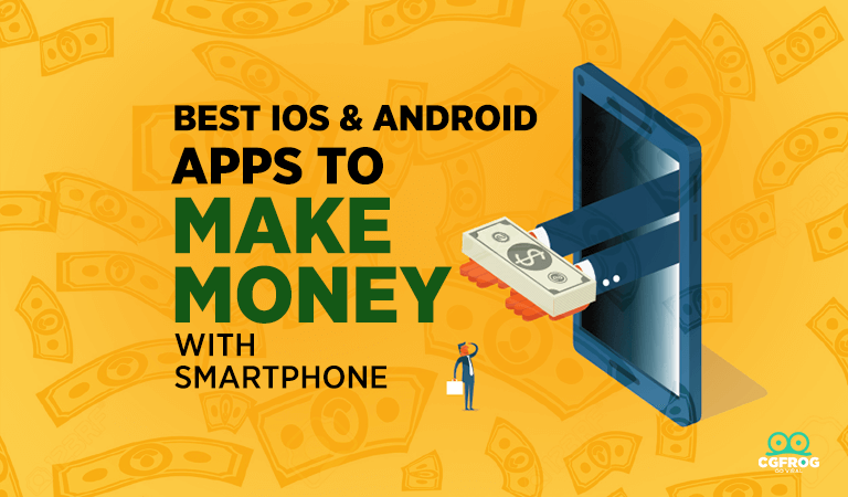 Best iOS and Android Apps to Make Money with Smartphone