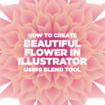 Create Beautiful Vector Flower in Illustrator
