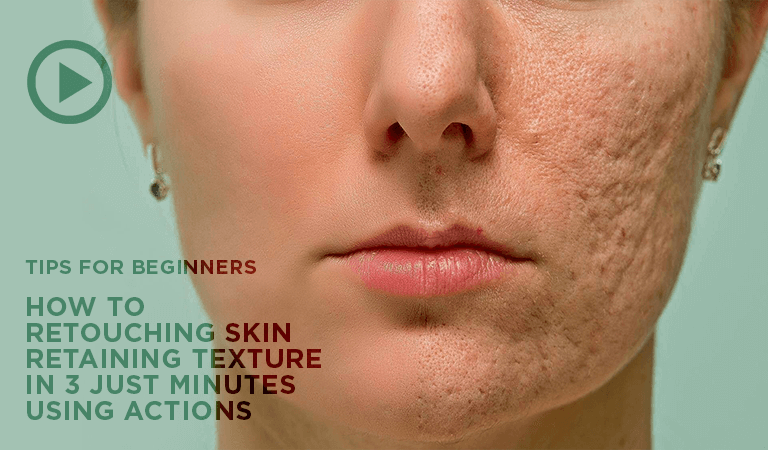 How to Retouching Skin Retaining Texture