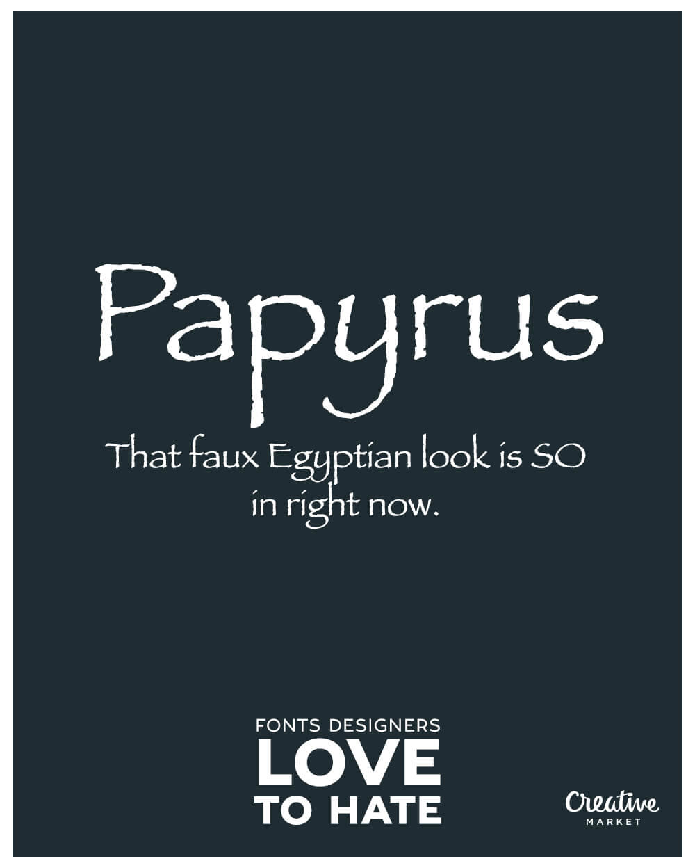 Worst Fonts Ever Papyrus