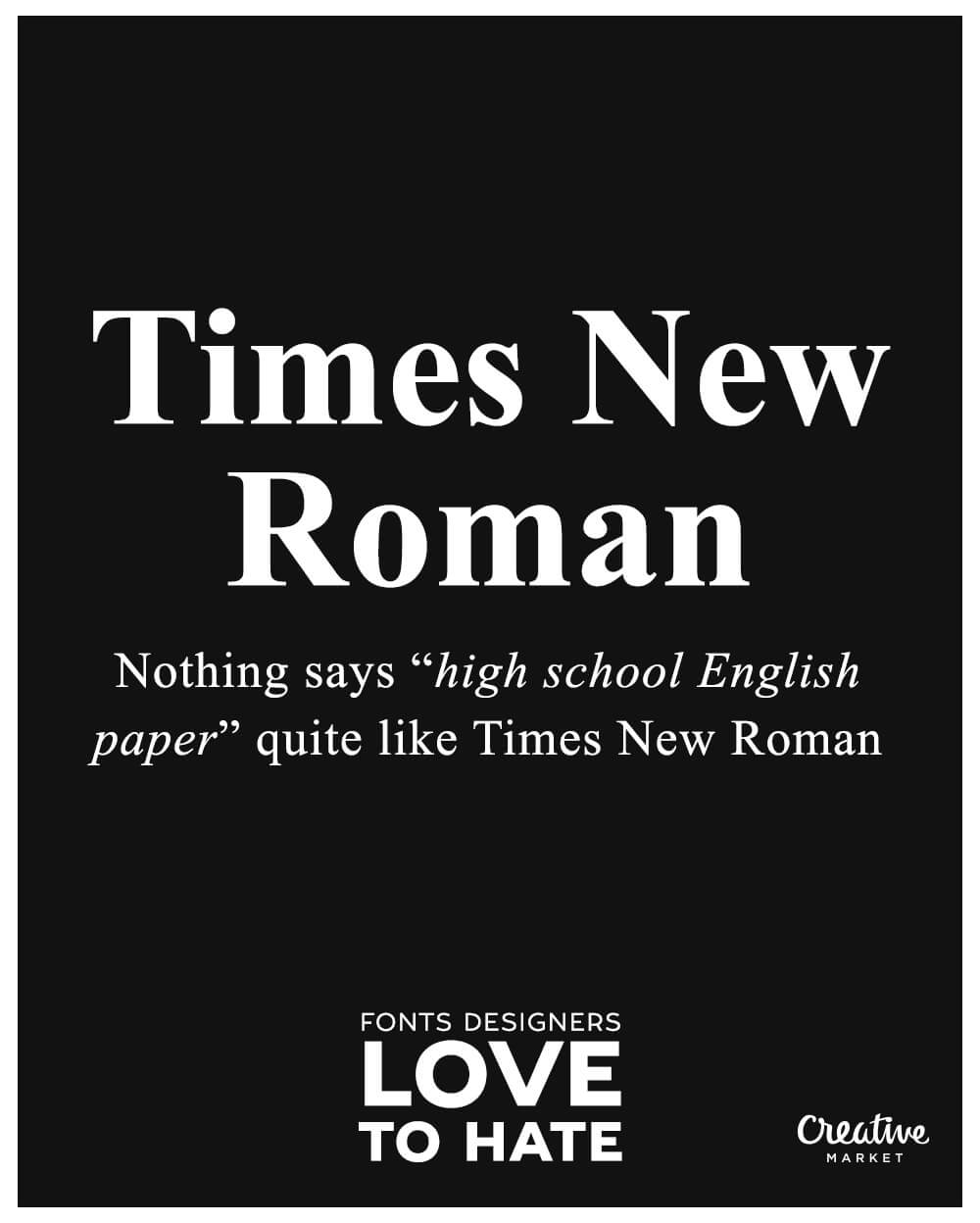 Worst Fonts Ever Times New Roman