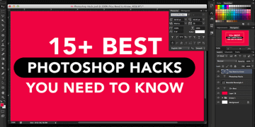 15+ Best Photoshop Hacks You Need to Know