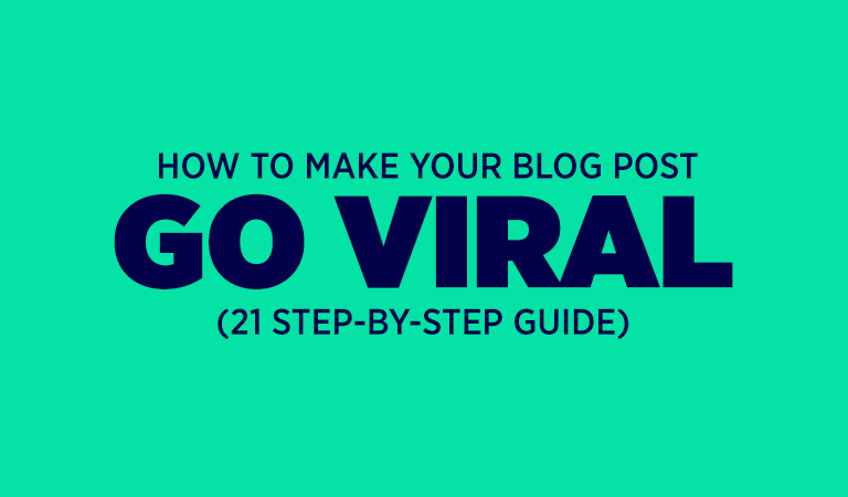 How to Make Your Blog Post Go Viral