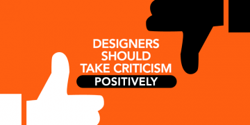 Designers Should Take Criticism Positively