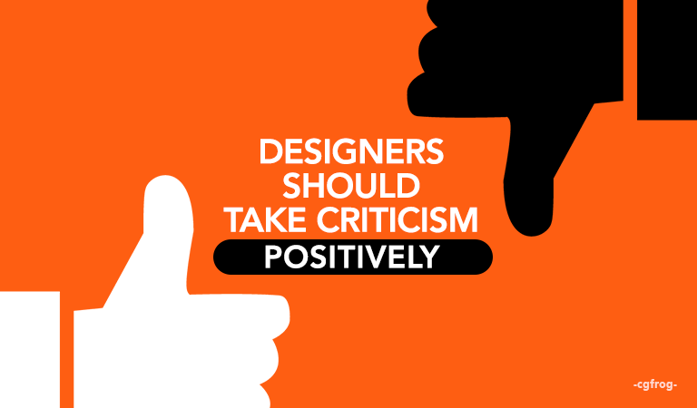 Designers Should Take Criticism Positively