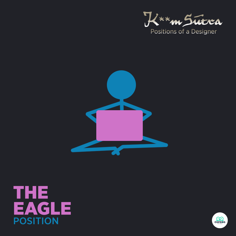 11 The Eagle K**m-Sutra positions of a designer