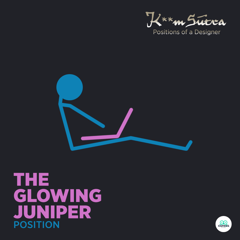 12 The Glowing Juniper K**m-Sutra positions of a designer