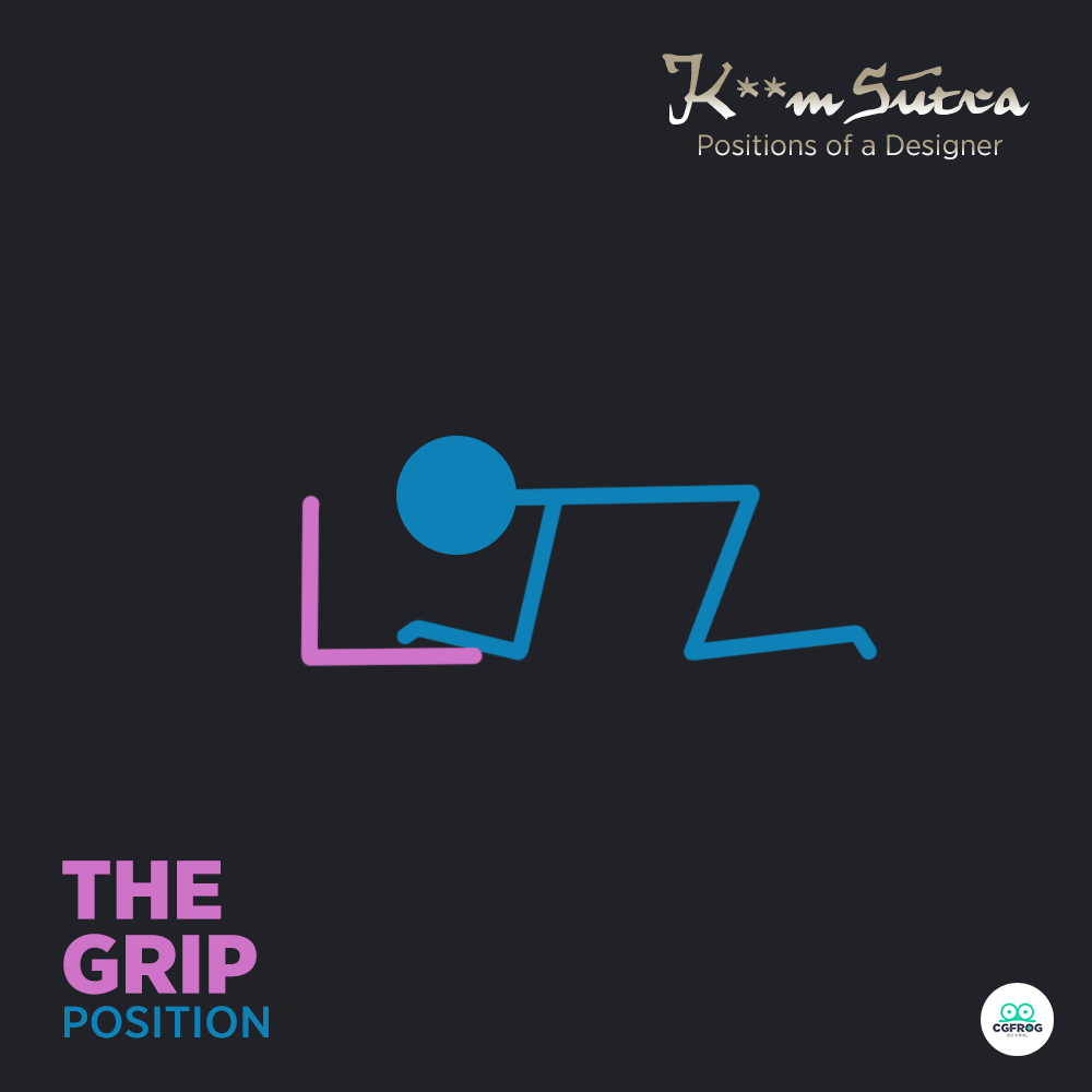 19 The Grip K**m-Sutra positions of a designer