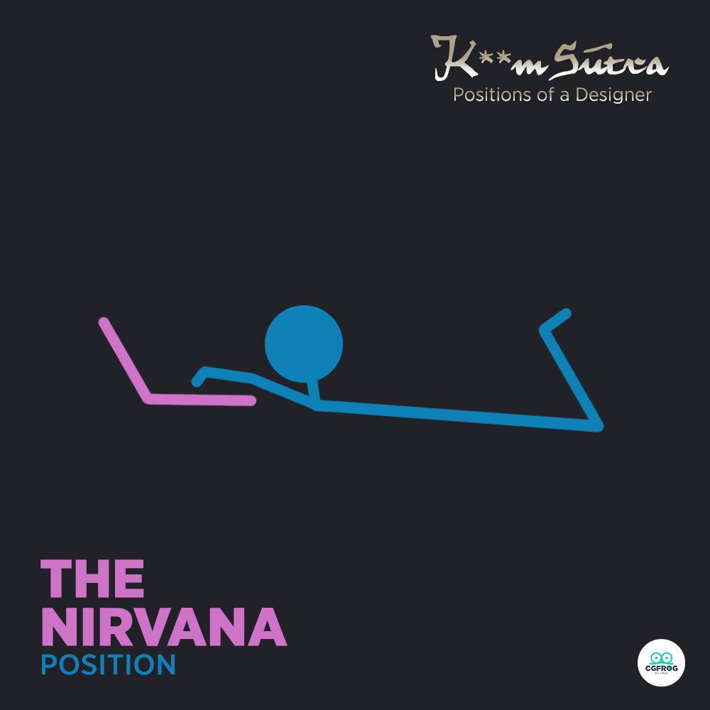 9 The Nirvana K**m-Sutra positions of a designer
