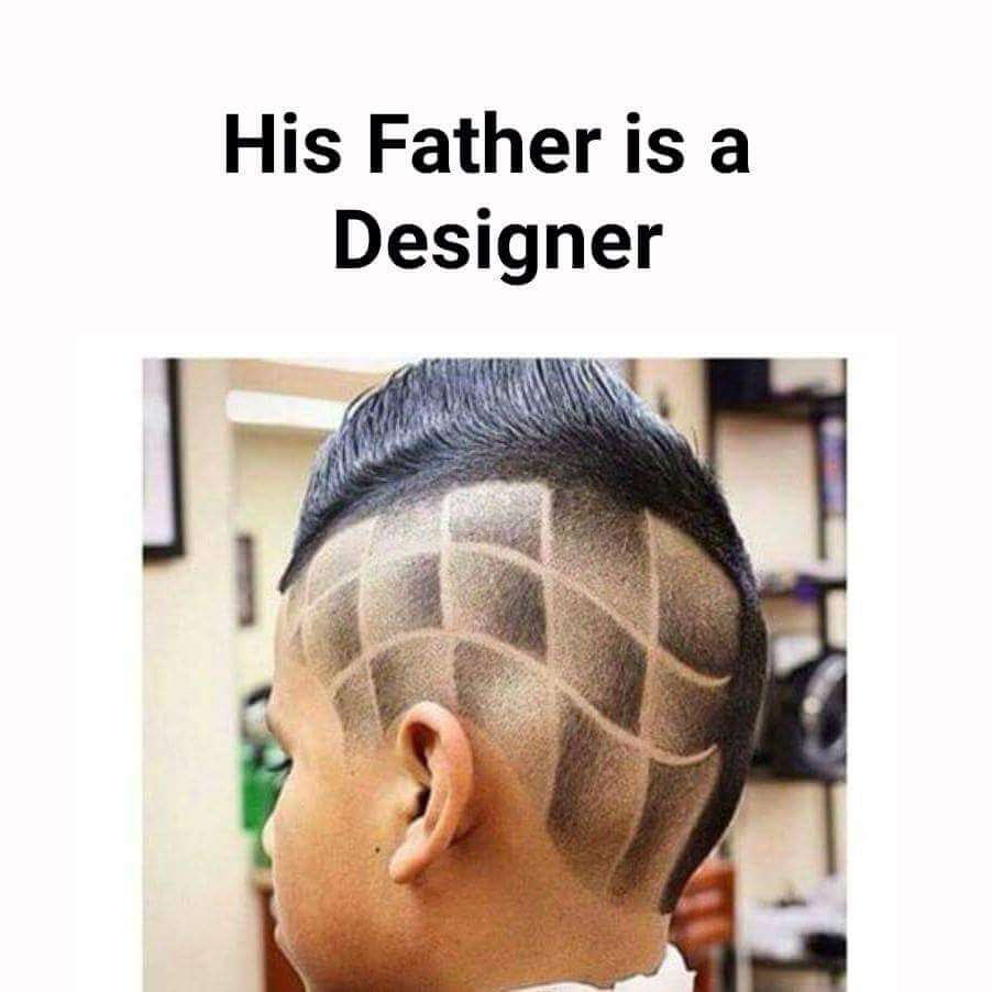 Graphic Design Memes Definitely his father is a designer