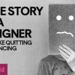 True Story of a Designer: I Feel Like Quitting Freelancing