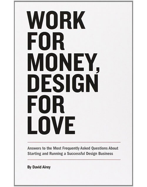 Work For Money Design For Love - Logo Design Books