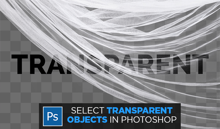 How to Make Selections of Transparent Objects in Photoshop