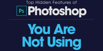 Top Hidden Features of Photoshop You Are Not Using