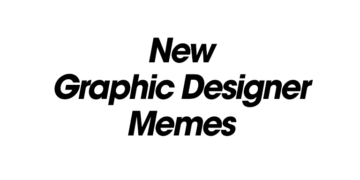 New Graphic Designer Memes