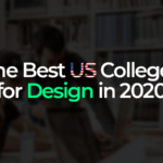 The Best US Colleges for Design in 2020
