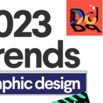 Top Graphic Design Trends in 2023