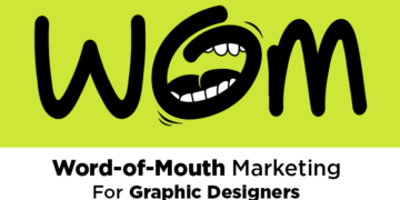 Word-of-Mouth Marketing- Boosting Your Freelance Graphic Design Business