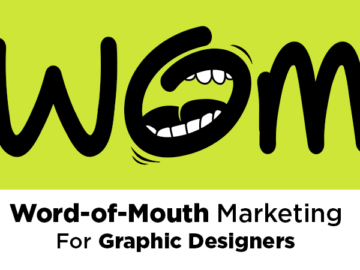 Word-of-Mouth Marketing- Boosting Your Freelance Graphic Design Business