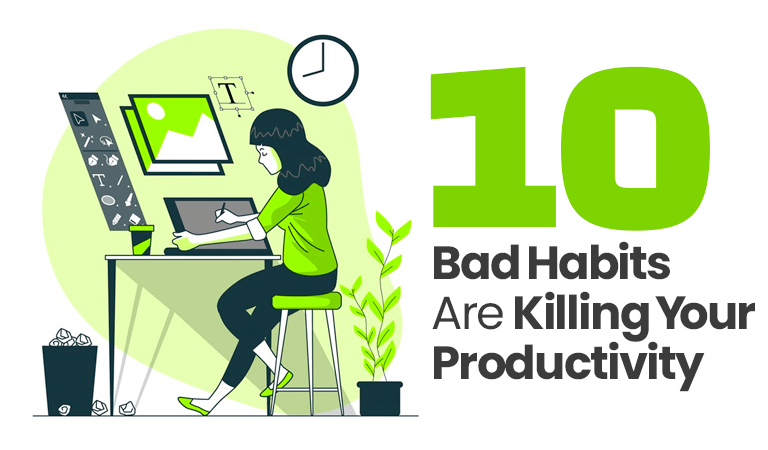 Bad Habits Are Killing Your Graphic Design Productivity